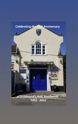 Celebrating the 70th Anniversary of St Edmunds Hall, Southwold 1952-2022 Book 